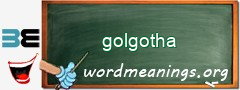 WordMeaning blackboard for golgotha